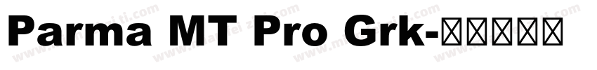 Parma MT Pro Grk字体转换
